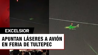 Personas apuntan láseres a avión en feria de Tultepec causan polémica [upl. by Four]