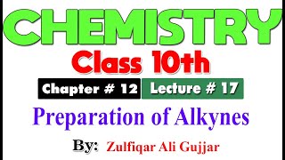 Preparation of Alkynes  Chapter  12  Chemistry Class 10th  lec  17 [upl. by Uaerraj]