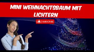 Mini Weihnachtsbaum mit Lichtern produkttest produkt [upl. by Gauthier322]