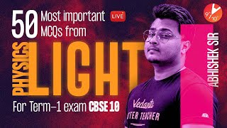 50 Most important MCQs from Light  CBSE Class 10  Abhishek Sir Vedantu910 [upl. by Aenaj]