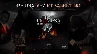 Nerry Money ft Valentino  De una vez LAPROMESAEP [upl. by Dleifxam281]