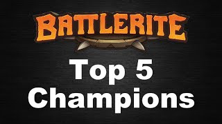 Battlerite  Top 5 Champions [upl. by Ydneh]