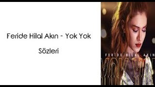 Feride Hilal Akın  Yok Yok LyricsŞarkı Sözleri [upl. by Roel]