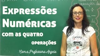 Expressões Numéricas com as Quatro Operações  Vivendo a Matemática com a Professora [upl. by Sinoda128]