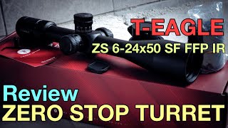 Review ZERO STOP TURRET T Eagle ZS 624x50 SF FFP IR [upl. by Brandes703]