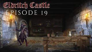 Eldritch Castle  EP 19  Finale [upl. by Eelannej523]