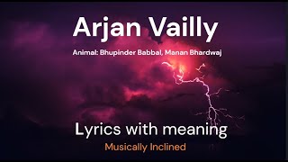 Arjan Vailly Punjabi Lyrics with Meaning in English  Animal  Ranbir kapoor [upl. by Ariel]