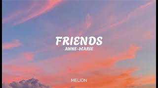 AnneMarie  Friends LYRICS [upl. by Ettenan]