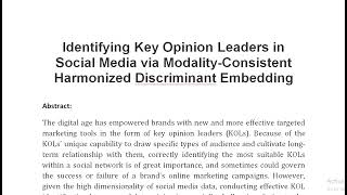 Identifying Key Opinion Leaders in Social Media via Modality Consistent Harmonized Discriminant Embe [upl. by Yerac475]