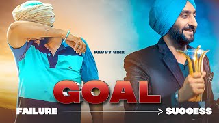 Goal Official Video Pavvy Virk  Sirra Entertainment  Punjabi Song  Punjabi Motivational Song [upl. by Weldon]