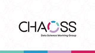 CHAOSS Data Science Working Group September 24 2024 [upl. by Gillett149]