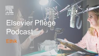 Ethik  Elsevier Pflege Podcast [upl. by Yeleen536]