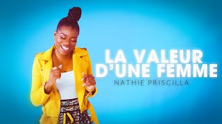 Nathie Priscilla  La Valeur dune Femme Clip Officiel [upl. by Shepherd491]