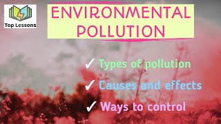 Environment Pollution  Types of Pollution  Pollution Control  Quick Revision [upl. by Diad930]