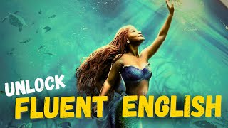 Learn English with MoviesThe Little Mermaid Unlock fluent and advanced spoken English [upl. by Notlimah]