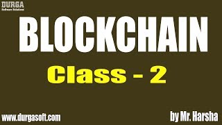 Learn BLOCKCHAIN Online Training  Blockchain Formation  Class  2  by Harsha Sir [upl. by Carrillo]