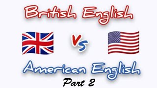 اختلاف الكلمات بين الإنجليزية البريطانية والإنجليزية الأمريكية British English vs American English [upl. by Eugine]