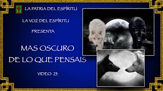 Mas Oscuro de lo que pensáis Video 23 audiolibro [upl. by Nerahs]