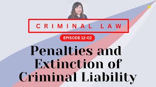 CRIMINAL LAW REVIEW RPCB1 1202 Penalties and Extinction of Criminal Liability [upl. by Delwin]