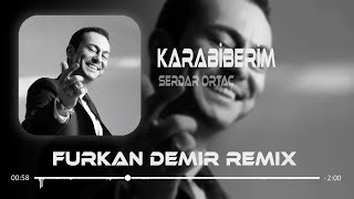 Serdar Ortaç  Karabiberim  Furkan Demir amp Hüseyin Enes Remix [upl. by Sadoc241]