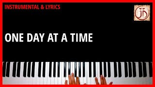 ONE DAY AT A TIME  Instrumental amp Lyric Video [upl. by Valdas]