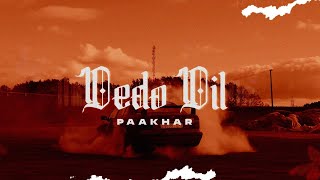 Dedo Dil Official Song Paakhar  Kelly  Manna  New Punjabi songs 2024 [upl. by Suki818]