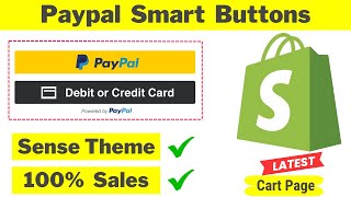 Sense Theme  How to integrate PayPal Smart Buttons on Shopify Store  Boost Sales 100 [upl. by Yedarb]