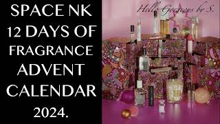 SPACE NK12 DAYS OF FRAGRANCE ADVENT CALENDAR 2024 FullSpoilers [upl. by Kulseth]