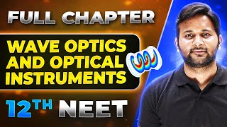 Wave Optics and Optical Instruments FULL CHAPTER  Class 12th Physics  Lakshya NEET [upl. by Parks]