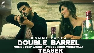 Teaser  Double Barrel  Hommi Pabla ft Sidhu Moose Wala  Deep Jandu  Full Video Out Now [upl. by Anihcak608]