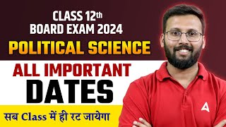 Class 12 Political Science One Shot Revision  All Important Dates Of Political Science By Moin Sir [upl. by Nonnad]