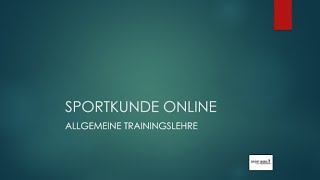 Sportkunde Online  Allgemeine Trainingslehre [upl. by Nilreb]