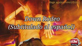 Rage Against The Machine  Down Rodeo Subtitulado al español [upl. by Blinny]