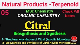 Citral  Biosynthesis and SynthesisMechanism mscchemistrynotes terpene notes naturalproducts [upl. by Nnyliram]