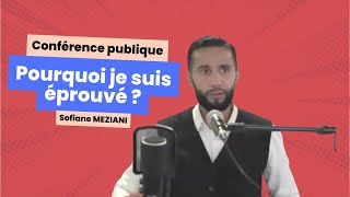 Pourquoi je suis éprouvé  Une autre façon de lire les épreuves de la vie  Sofiane Meziani [upl. by Rehpotsrik817]