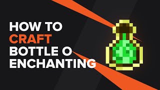 How to make a Bottle oEnchanting in Minecraft [upl. by Arlana500]