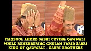 Sabri Brothers  Maqbool Ahmed Sabri Crying While Remembering Ghulam Farid Sabri MUST WATCH [upl. by Torrin]