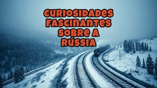 5 Curiosidades Sobre a Rússia [upl. by Eelitan126]