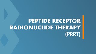 Peptide Receptor Radionuclide Therapy PRRT [upl. by Buehler918]