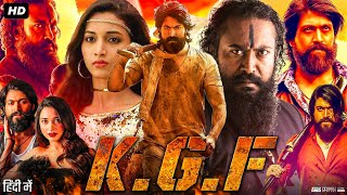 KGF Chapter 1 Full Movie In Hindi Dubbed  Yash Srinidhi Shetty Ramchandra  Story amp Facts HD [upl. by Josefina319]