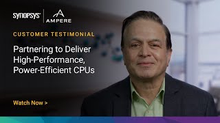 Synopsys amp Ampere Partnering to Deliver HighPerformance PowerEfficient CPUs  Synopsys [upl. by Schumer994]