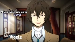 Dolu Kadehi Ters TutMadem Dazai cover 💫 [upl. by Rednijar]