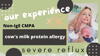 CMPA  Cows Milk Protein Allergy and Reflux  Our story [upl. by Darwin]