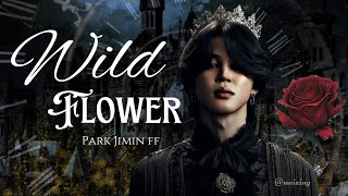 WILDFLOWER EPISODE I PARK JIMIN FF [upl. by Chatav964]