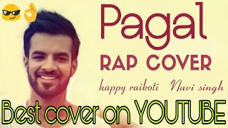 PAGAL  COVER SONG  HAPPY RAIKOTI  NAVI SINGH  MANI BHATIA [upl. by Kihtrak]