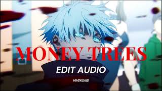 MONEY TREES  EDIT AUDIO [upl. by Hutson165]