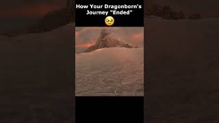 How Your Dragonborns Journey quotEndedquot 🥹 skyrim skyrimanniversary elderscrolls shorts [upl. by Kin]