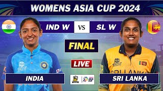 INDIA vs SRI LANKA FINAL WOMENS ASIA CUP 2024  IND vs SL LIVE MATCH  SL BAT [upl. by Jobe896]