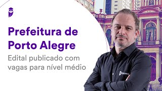 Concurso Prefeitura de Porto Alegre Edital publicado com vagas para nível médio [upl. by Giulia]