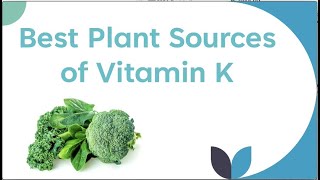 Best Plants Sources of Vitamin K [upl. by Onitsoga]